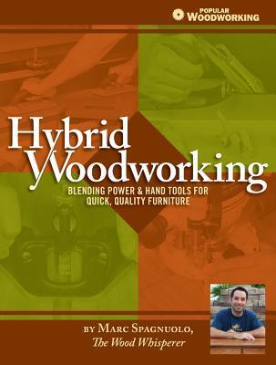 Hybrid Woodworking: Blending Power & Hand Tools for Quick, Quality Furniture
