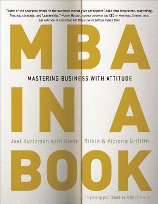 MBA in a Book: Mastering Business with Attitude by Joel