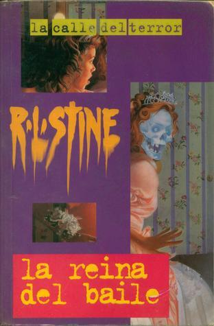 La Reina Del Baile (La Calle Del Terror #14) by R.L. Stine | Goodreads