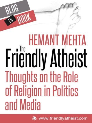 The Friendly Atheist Thoughts On The Role Of Religion In Politics And