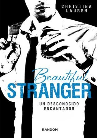 Un desconocido encantador (Beautiful bastard, #2)