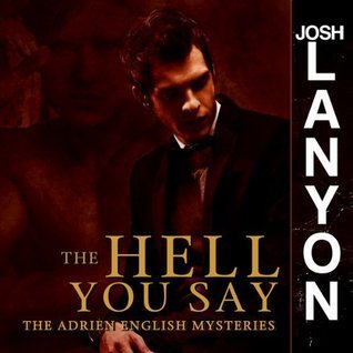 The Hell You Say (The Adrien English Mysteries, #3)