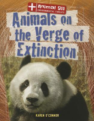 Animals on the Verge of Extinction by Karen O'Connor | Goodreads