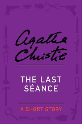 The Last Séance - an Agatha Christie Standalone Short Story