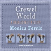 Crewel World (A Needlecraft Mystery, #1)