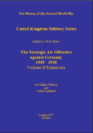 The Strategic Air Offensive Against Germany, 1939 1945, Vol II Endeavour book cover
