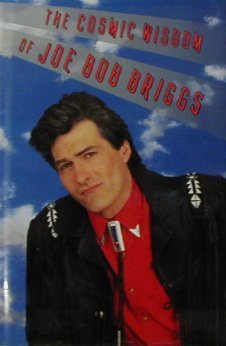 The Cosmic Wisdom of Joe Bob Briggs book cover