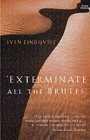 ‘Exterminate All the Brutes’