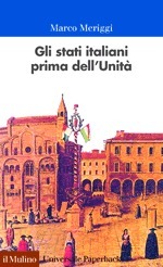 Gli stati italiani prima dell'Unità: Una storia istituzionale