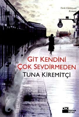 Git Kendini Çok Sevdirmeden book cover 1