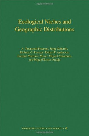 Ecological Niches and Geographic Distributions book cover