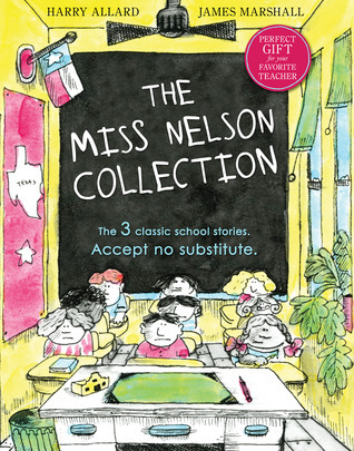 The Miss Nelson Collection: 3 Complete Books in 1!: Miss Nelson Is Missing,  Miss Nelson Is Back, and Miss Nelson Has a Field Day by Harry Allard |  Goodreads