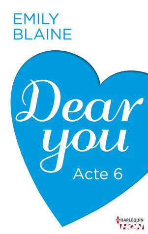 Dear You - Acte 6 (HQN) book cover