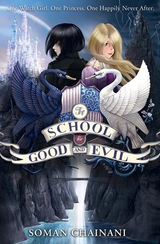 The School for Good and Evil (The School for Good and Evil, #1)