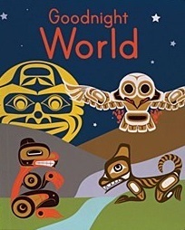 Goodnight World Animals of the Native Northwest
