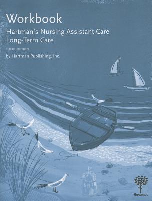 Workbook for Hartman's Nursing Assistant Care: Long-Term Care by