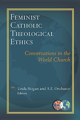 CATHOLIC THEOLOGICAL ETHICS IN THE WORLD CHURCH book cover 1