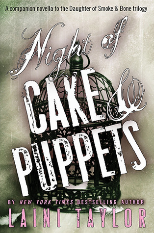 Night of Cake & Puppets (Daughter of Smoke & Bone, #1.5)
