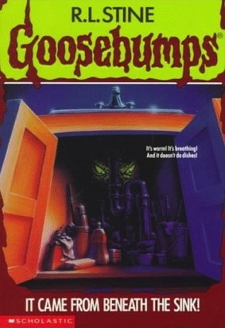 It Came from Beneath the Sink! (Goosebumps, #30)