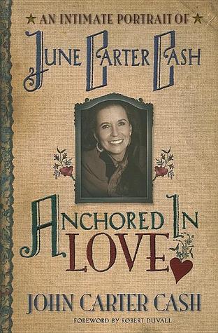 Anchored In Love: An Intimate Portrait of June Carter Cash