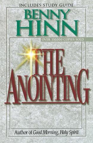 The Anointing: Exploring the Power of the Holy Spirit