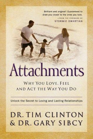 Attachments: Why You Love, Feel, and Act the Way You Do