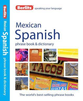 Berlitz Mexican Spanish Phrase Book & Dictionary by Berlitz Publishing ...
