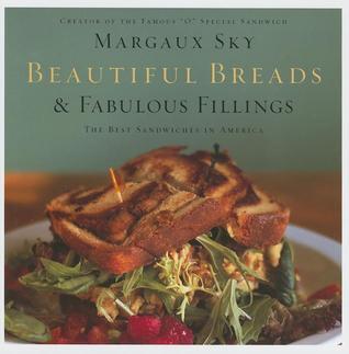 Beautiful Breads And Fabulous Fillings: The Best Sandwiches In America