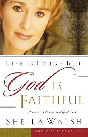Life Is Tough, But God Is Faithful book cover