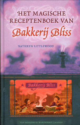 Het magische receptenboek van Bakkerij Bliss (Bakkerij Bliss #1)