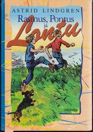 Rasmus, Pontus ja Lontu by Astrid Lindgren | Goodreads