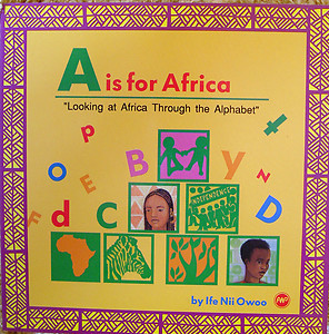 A Is for Africa by Ife Nii Owoo | Goodreads