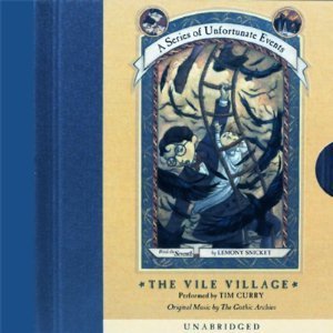 The Vile Village (A Series of Unfortunate Events #7)