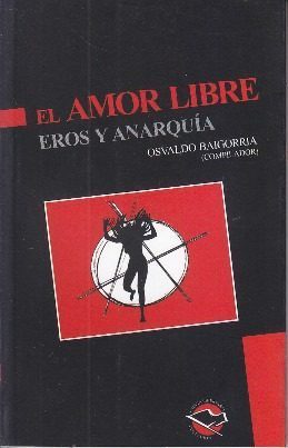 El amor libre. Eros y anarquía book cover