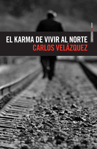 El karma de vivir al norte book cover