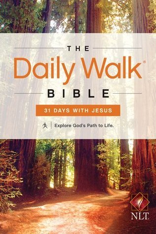 The Daily Walk Bible NLT: 31 Days With Jesus