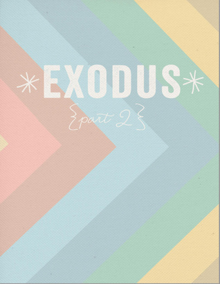 Exodus: Part 2