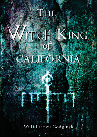 The Witch King of California book cover