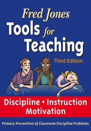 Tools for Teaching: Discipline, Instruction, Motivation.  Primary Prevention of Classroom Discipline Problems