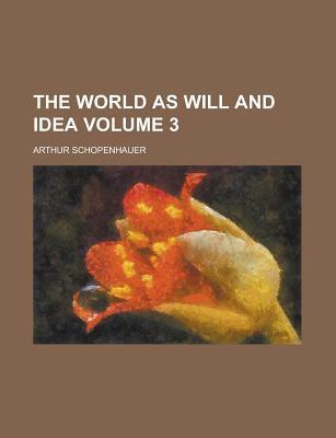 The World as Will and Idea Volume 3 book cover