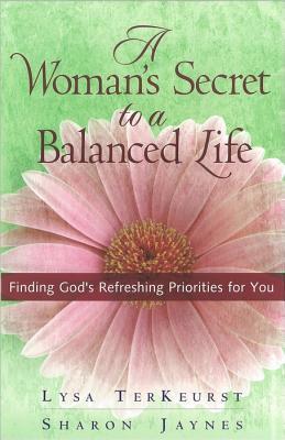 A Woman's Secret to a Balanced Life book cover