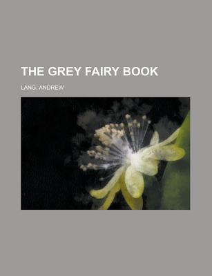The Grey Fairy Book