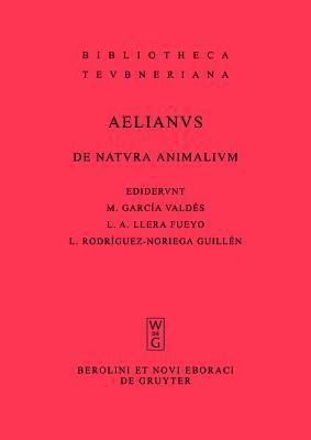 Claudius Aelianus: De Natura Animalium (Bibliotheca Scriptorum ...