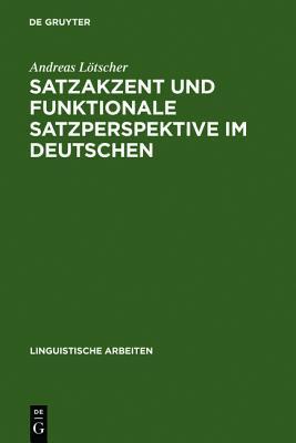 Satzakzent Und Funktionale Satzperspektive Im Deutschen (Linguistische
