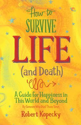 How to Survive Life (and Death) book cover