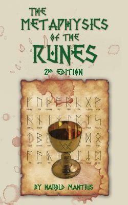 The Metaphysics of the Runes by Harold L. Mantius III | Goodreads