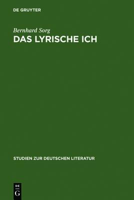 Das Lyrische Ich: Untersuchungen Zu Deutschen Gedichten Von Gryphius ...