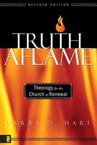 Truth Aflame: Theology for the Church in Renewal