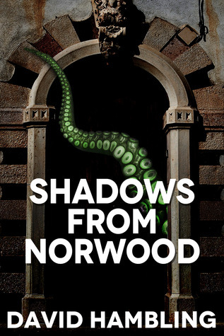 Shadows from Norwood  (AKA The Dulwich Horror & Others)
