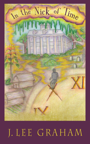In the Nick of Time by J. Lee Graham | Goodreads
